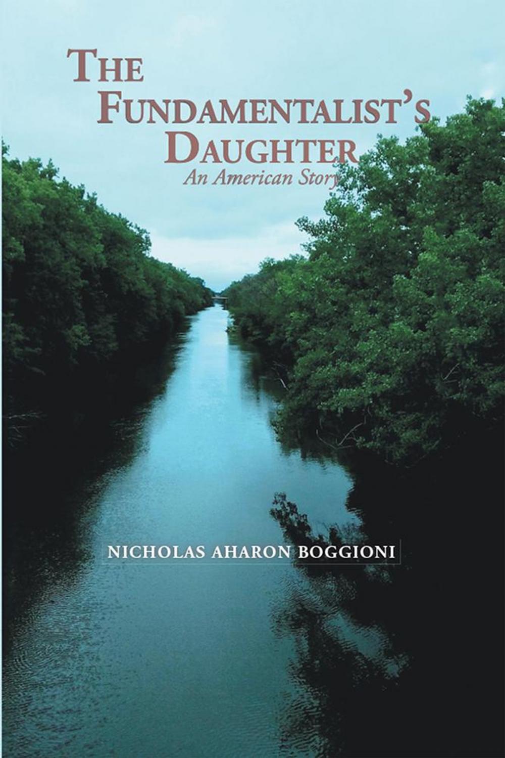 Big bigCover of The Fundamentalist's Daughter, an American Story