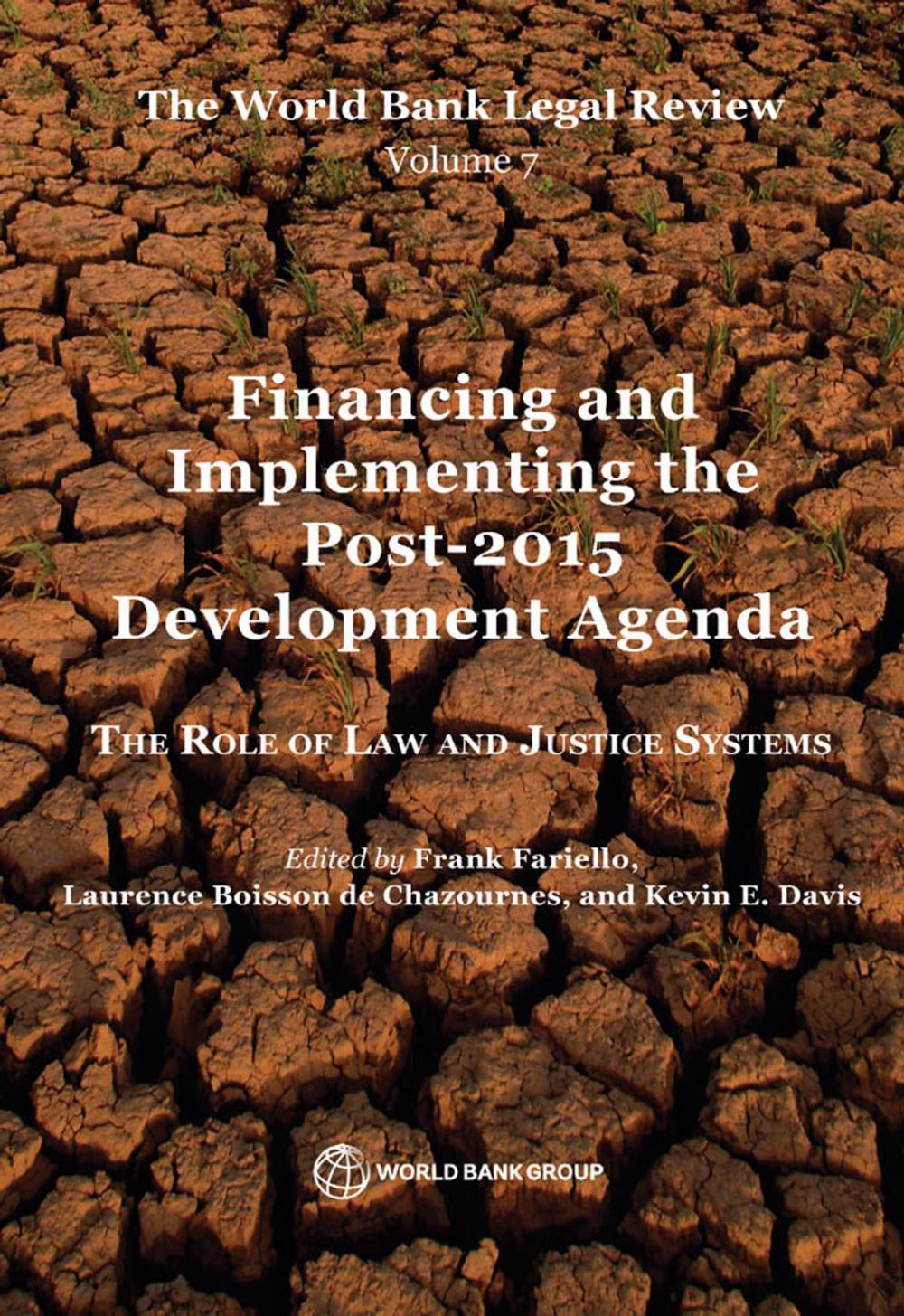 Big bigCover of The World Bank Legal Review, Volume 7 Financing and Implementing the Post-2015 Development Agenda