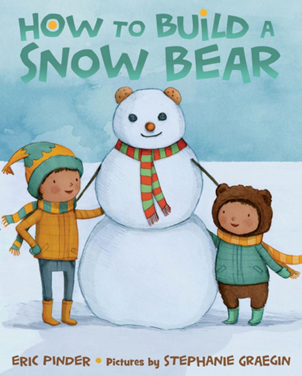 Big bigCover of How to Build a Snow Bear