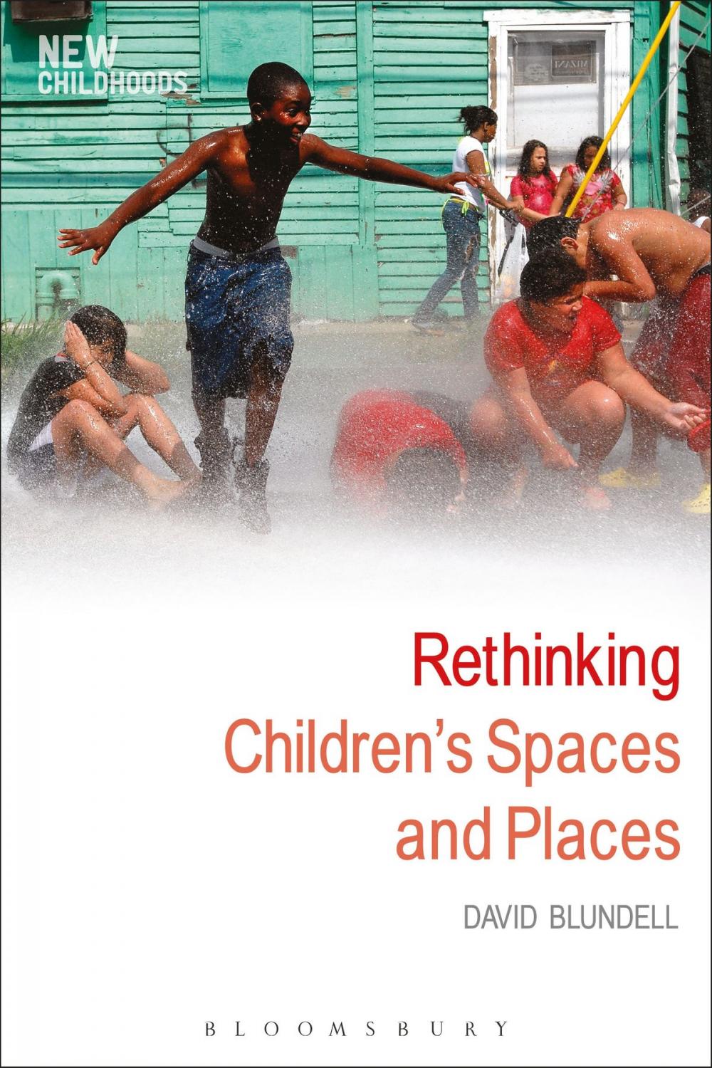 Big bigCover of Rethinking Children's Spaces and Places