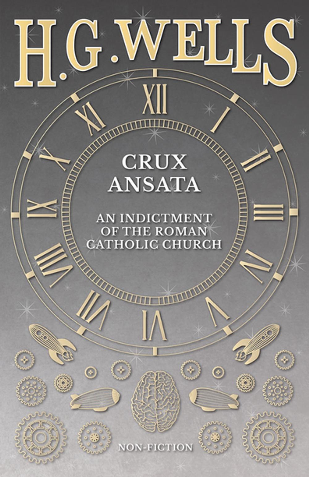 Big bigCover of Crux Ansata - An Indictment of the Roman Catholic Church