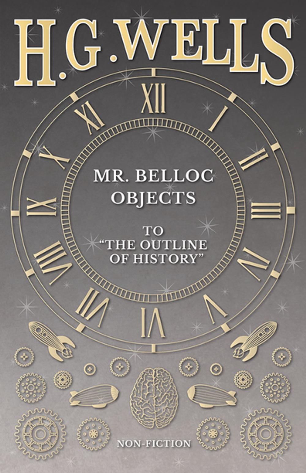 Big bigCover of Mr. Belloc Objects to "The Outline of History"