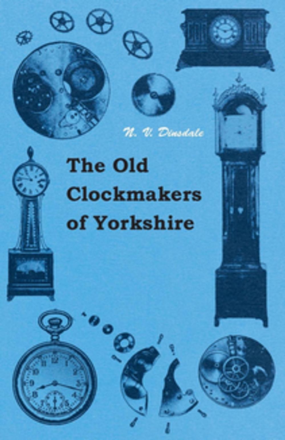 Big bigCover of The Old Clockmakers of Yorkshire