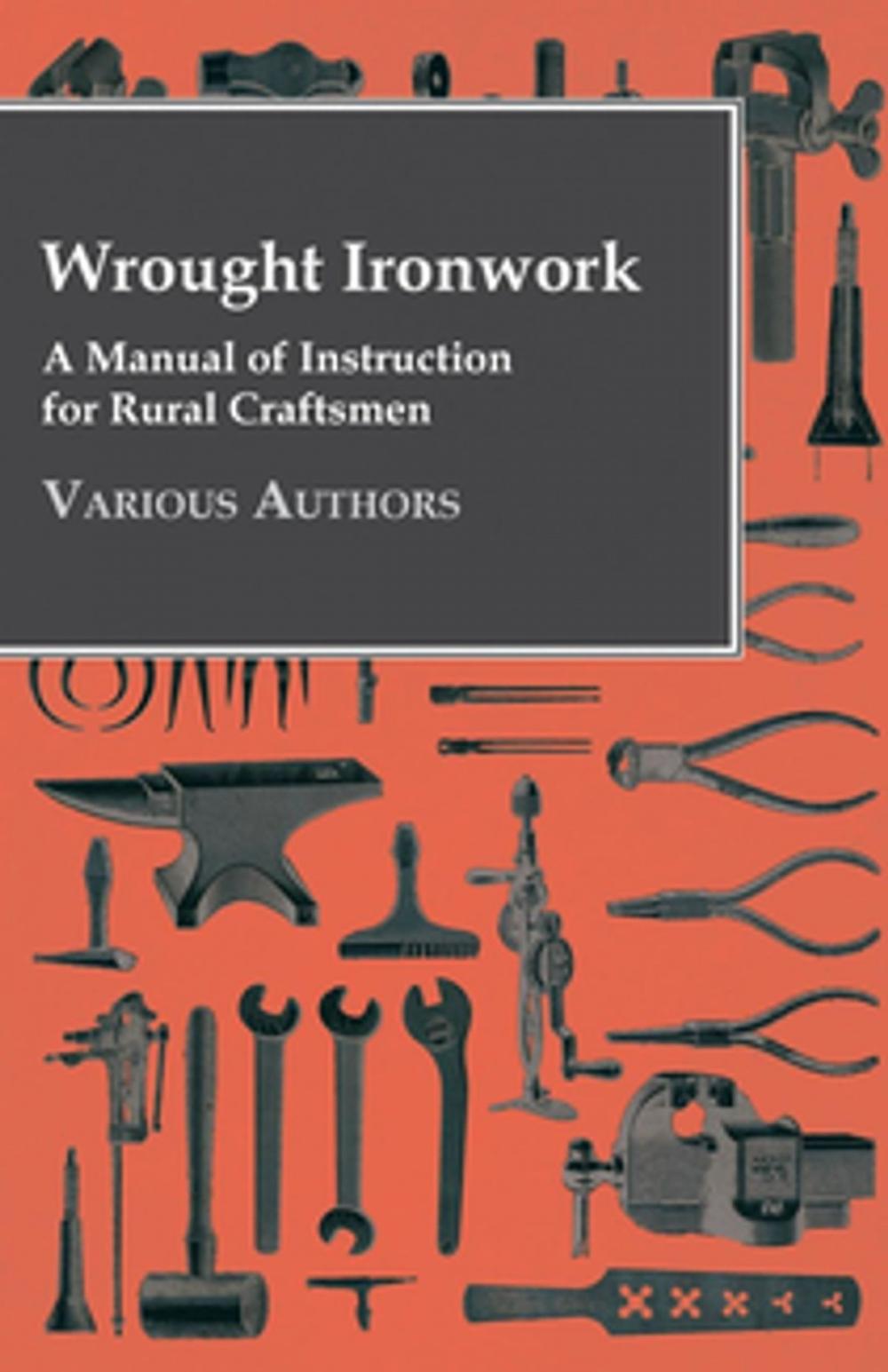 Big bigCover of Wrought Ironwork - A Manual of Instruction for Rural Craftsmen