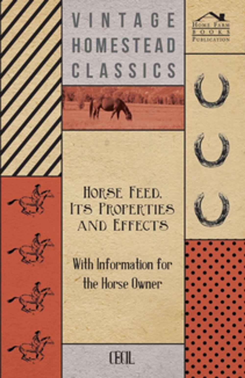 Big bigCover of Horse Feed, Its Properties and Effects - With Information for the Horse Owner