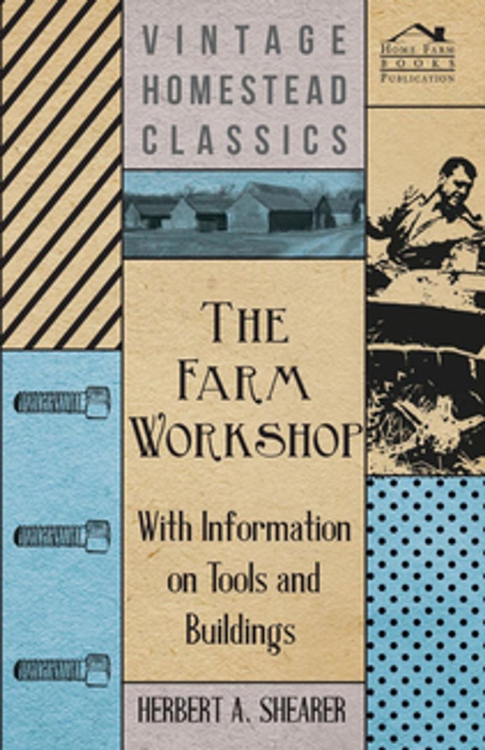 Big bigCover of The Farm Workshop - With Information on Tools and Buildings