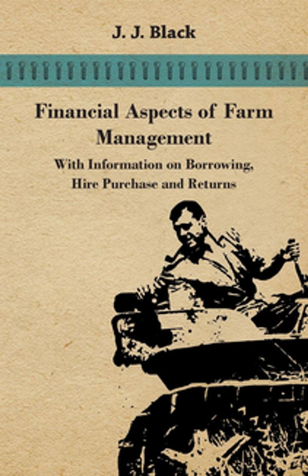 Big bigCover of Financial Aspects of Farm Management - With Information on Borrowing, Hire Purchase and Returns