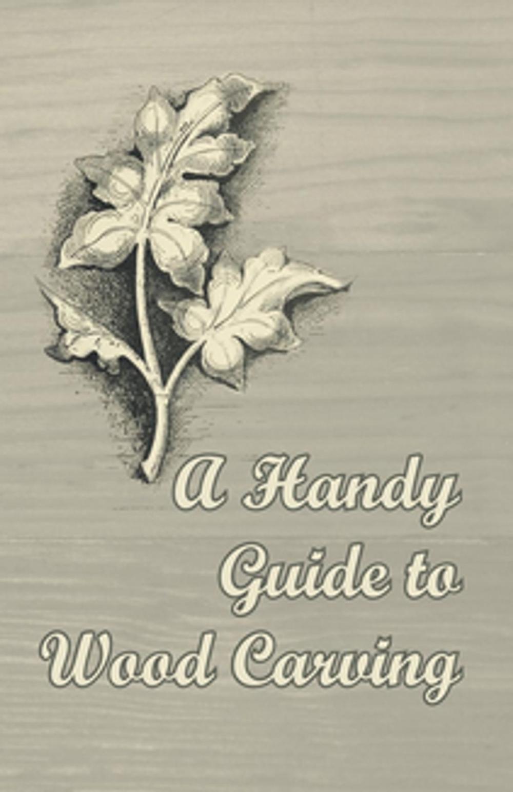 Big bigCover of A Handy Guide to Wood Carving