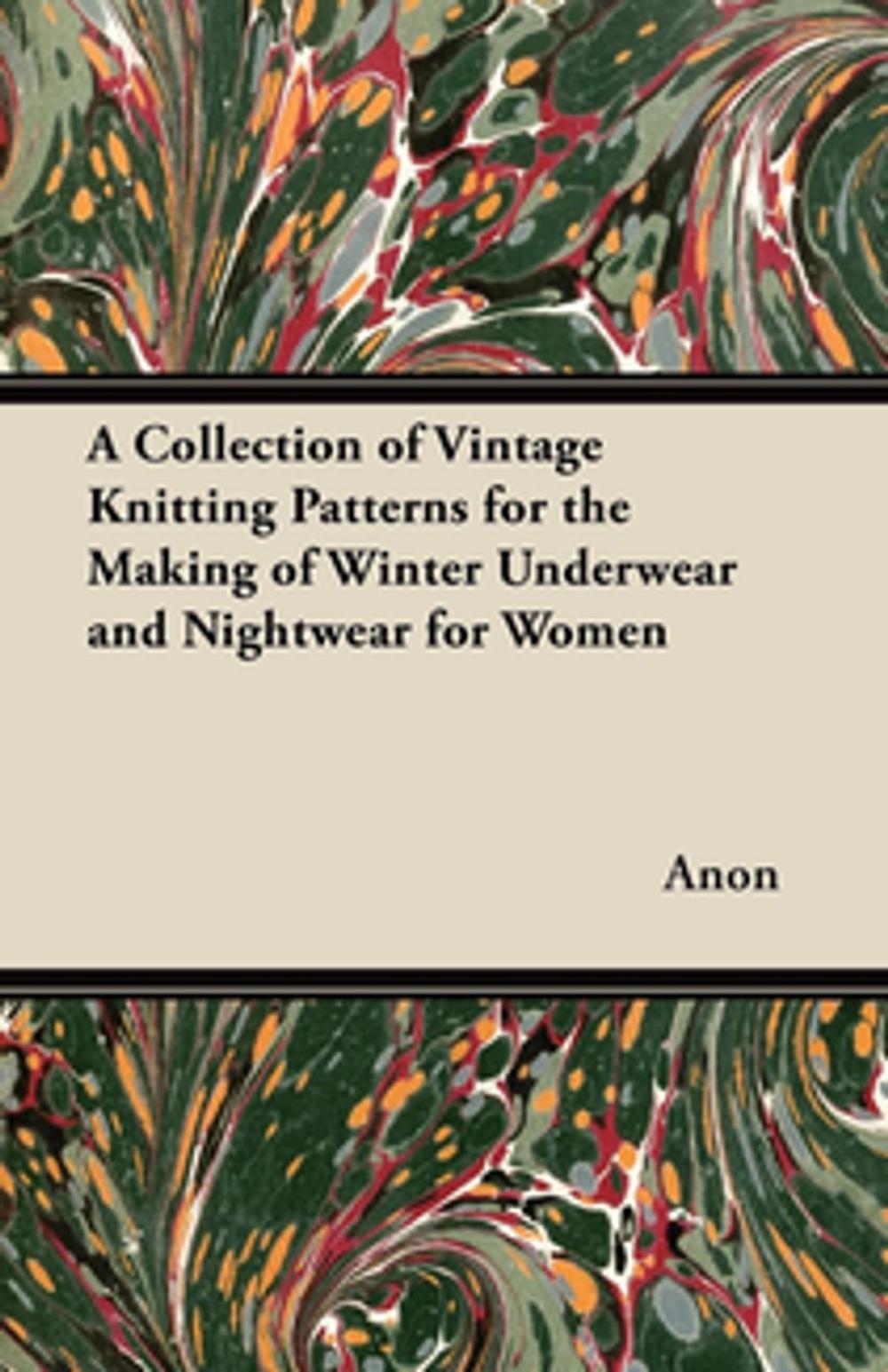 Big bigCover of A Collection of Vintage Knitting Patterns for the Making of Winter Underwear and Nightwear for Women