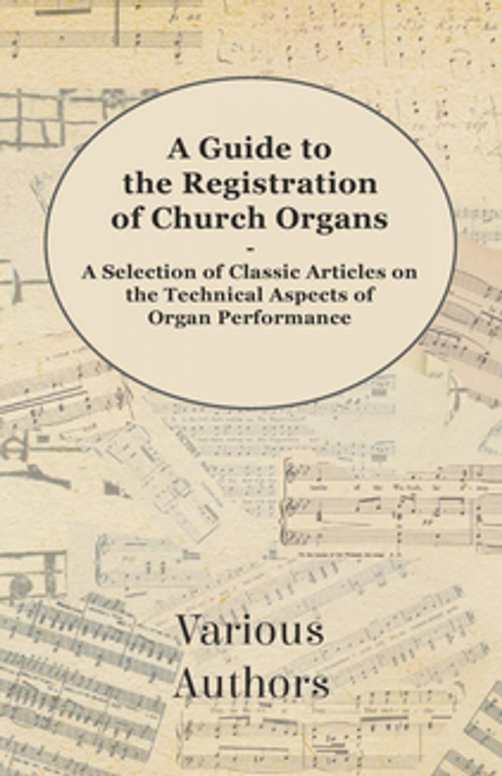 Big bigCover of A Guide to the Registration of Church Organs - A Selection of Classic Articles on the Technical Aspects of Organ Performance