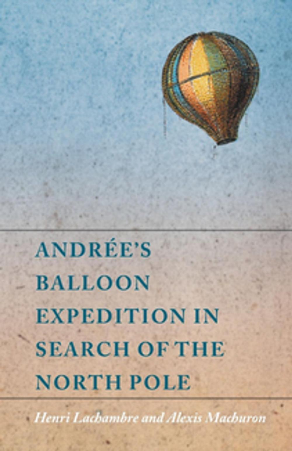 Big bigCover of Andrée's Balloon Expedition in Search of the North Pole