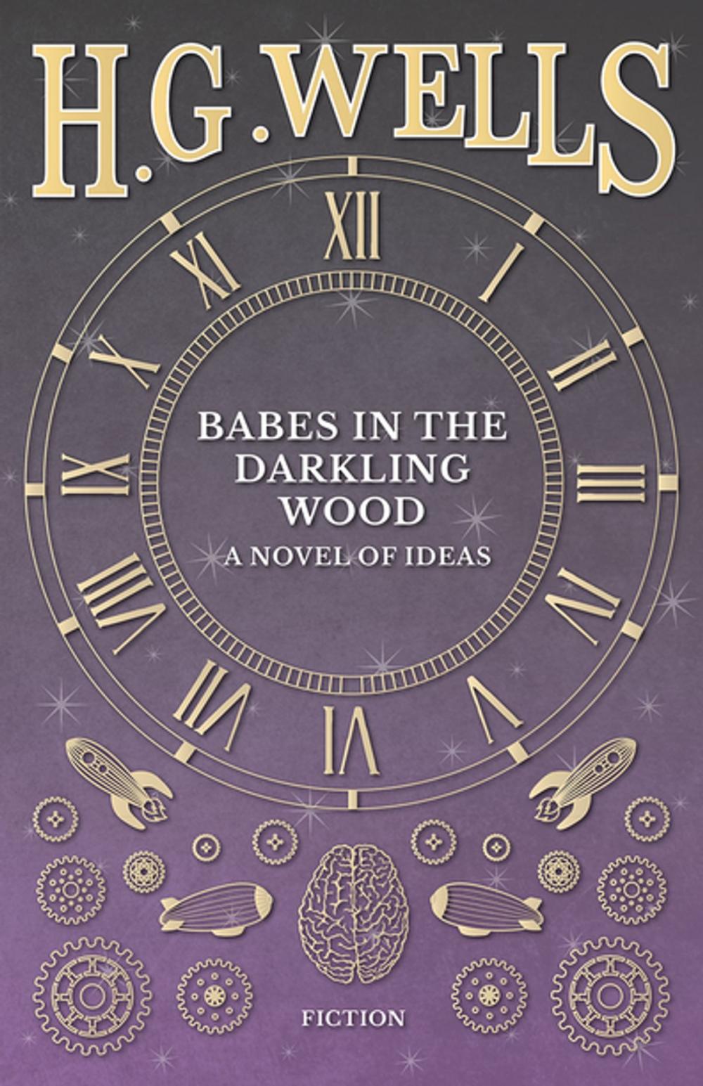 Big bigCover of Babes in the Darkling Wood - A Novel of Ideas