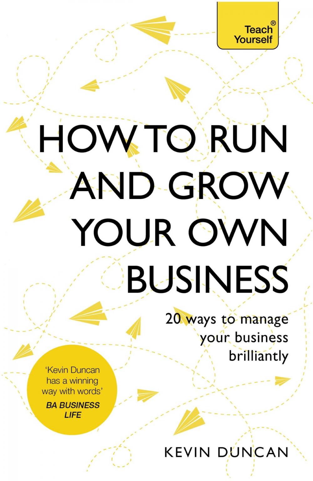 Big bigCover of How to Run and Grow Your Own Business