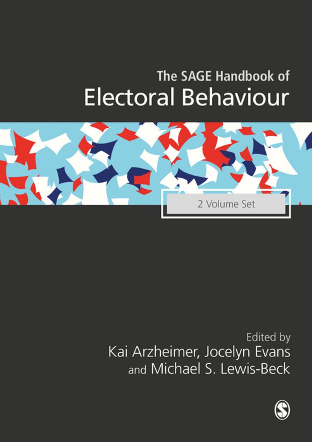 Big bigCover of The SAGE Handbook of Electoral Behaviour
