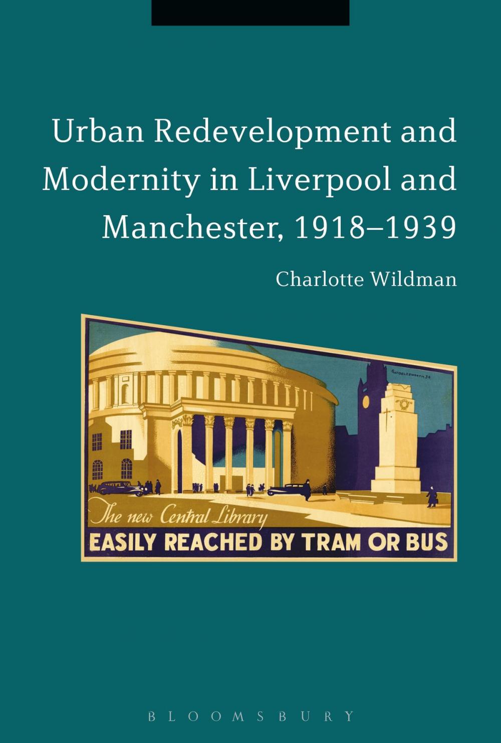 Big bigCover of Urban Redevelopment and Modernity in Liverpool and Manchester, 1918-1939