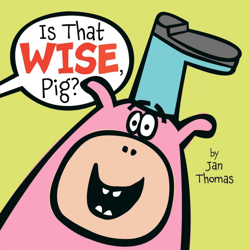 Big bigCover of Is That Wise, Pig?