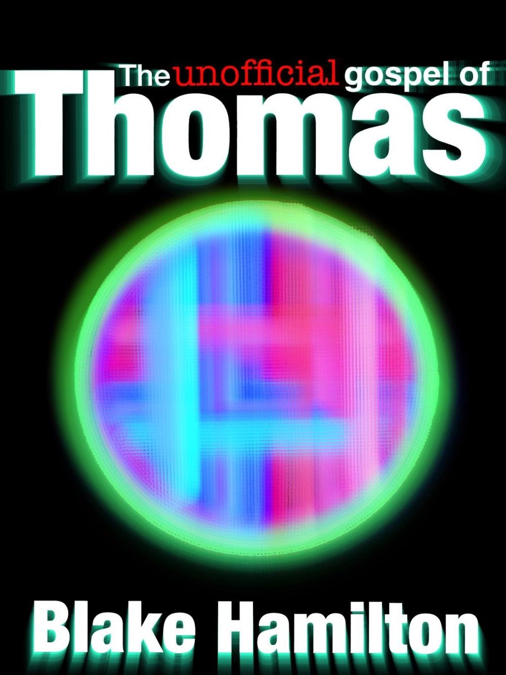 Big bigCover of The Unofficial Gospel of Thomas