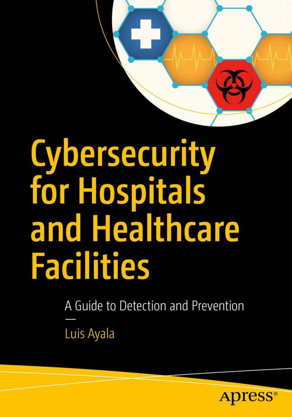 Big bigCover of Cybersecurity for Hospitals and Healthcare Facilities