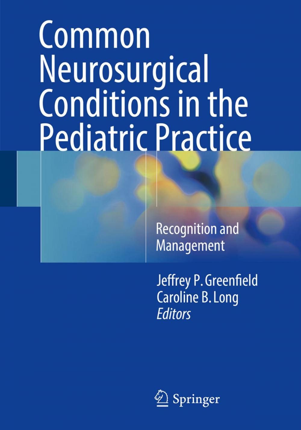 Big bigCover of Common Neurosurgical Conditions in the Pediatric Practice