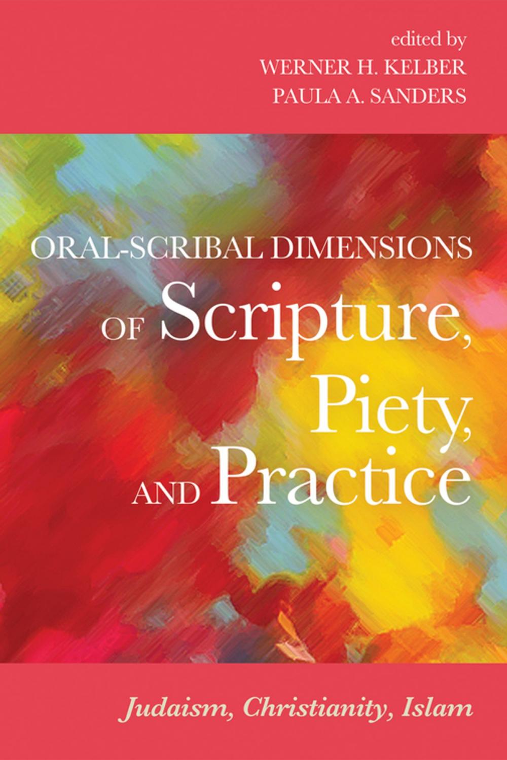 Big bigCover of Oral-Scribal Dimensions of Scripture, Piety, and Practice