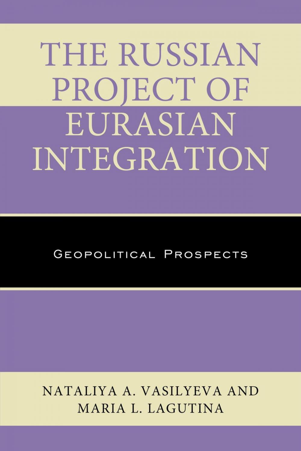 Big bigCover of The Russian Project of Eurasian Integration