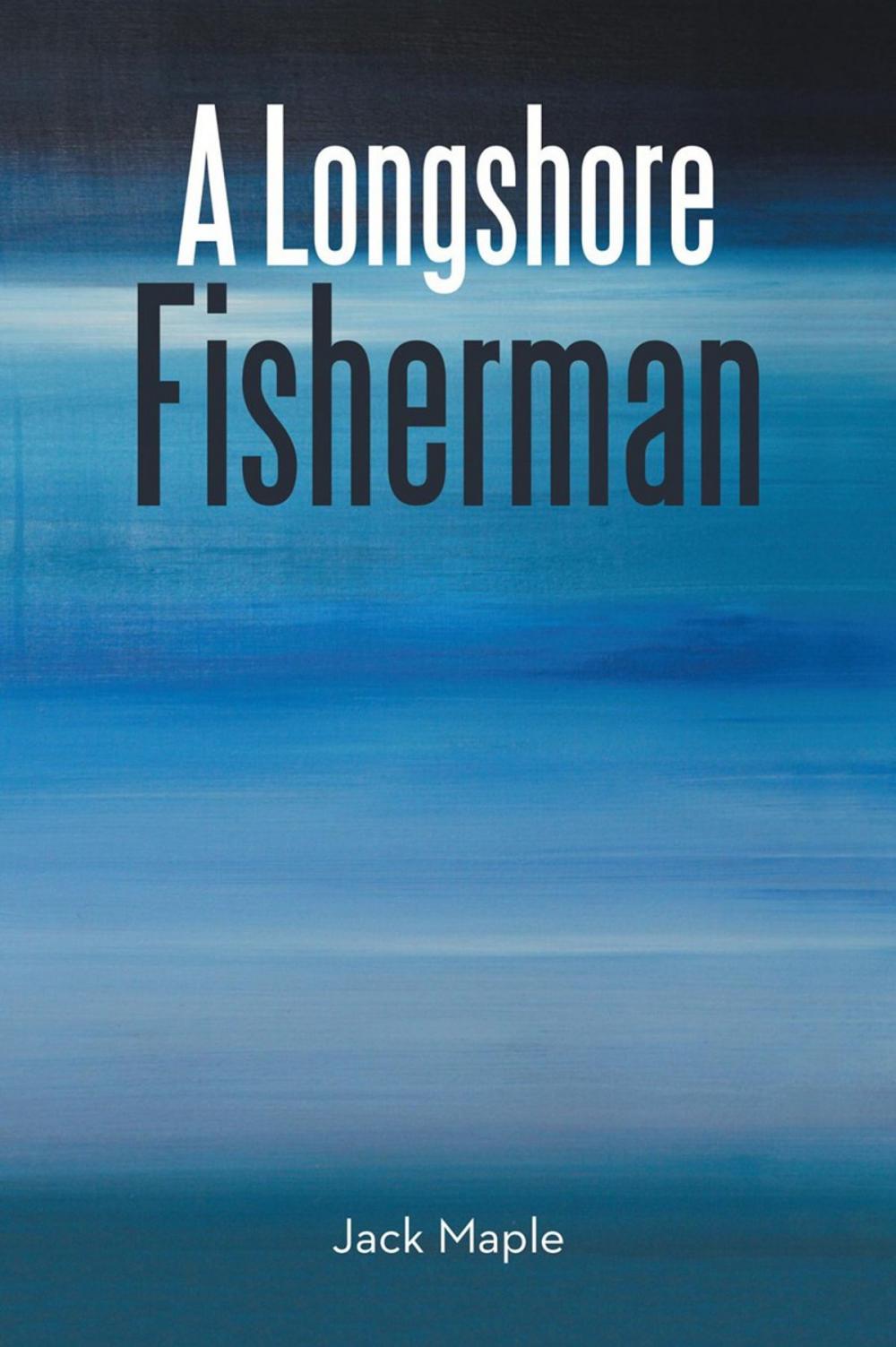 Big bigCover of A Longshore Fisherman