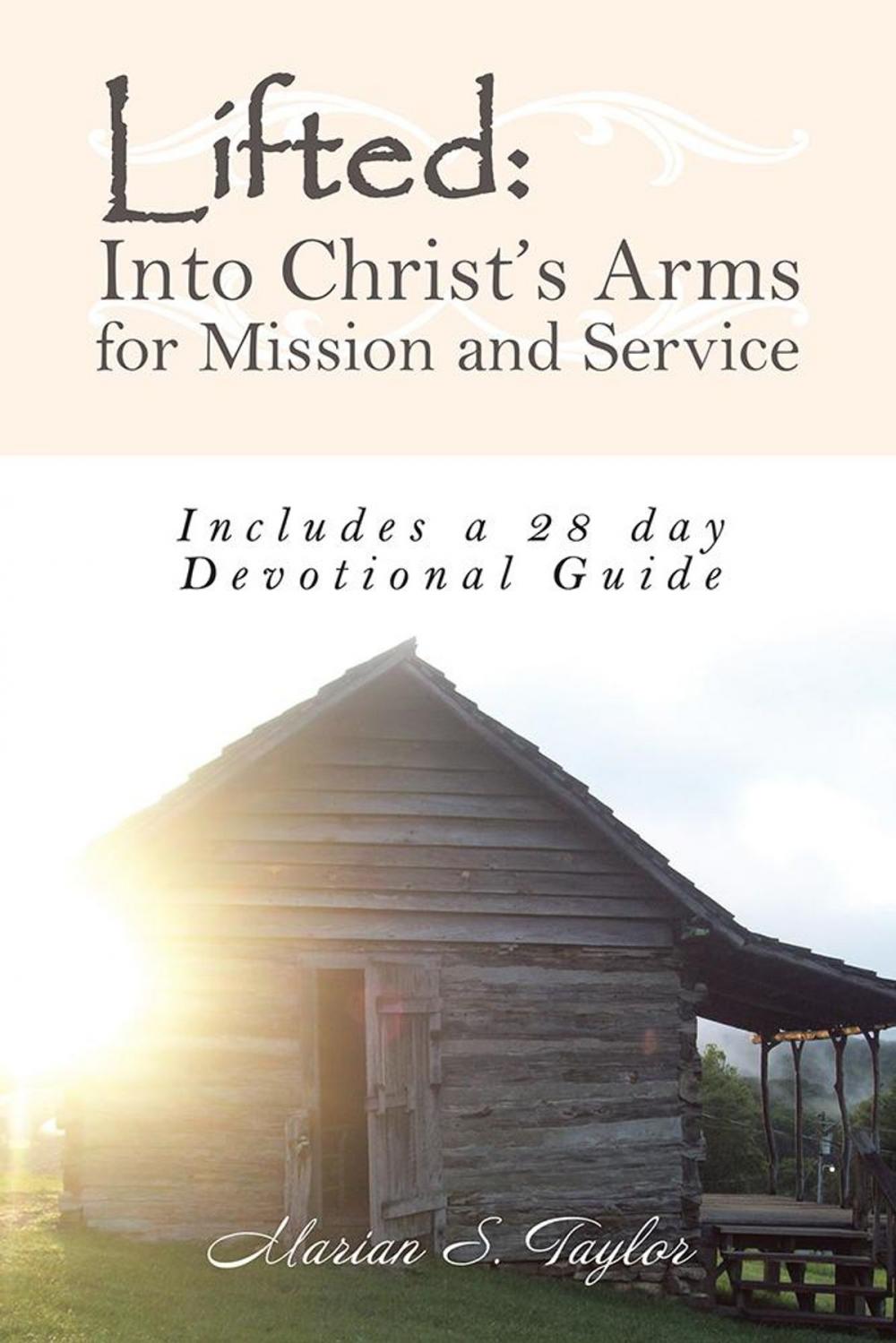 Big bigCover of Lifted: into Christ’S Arms for Mission and Service