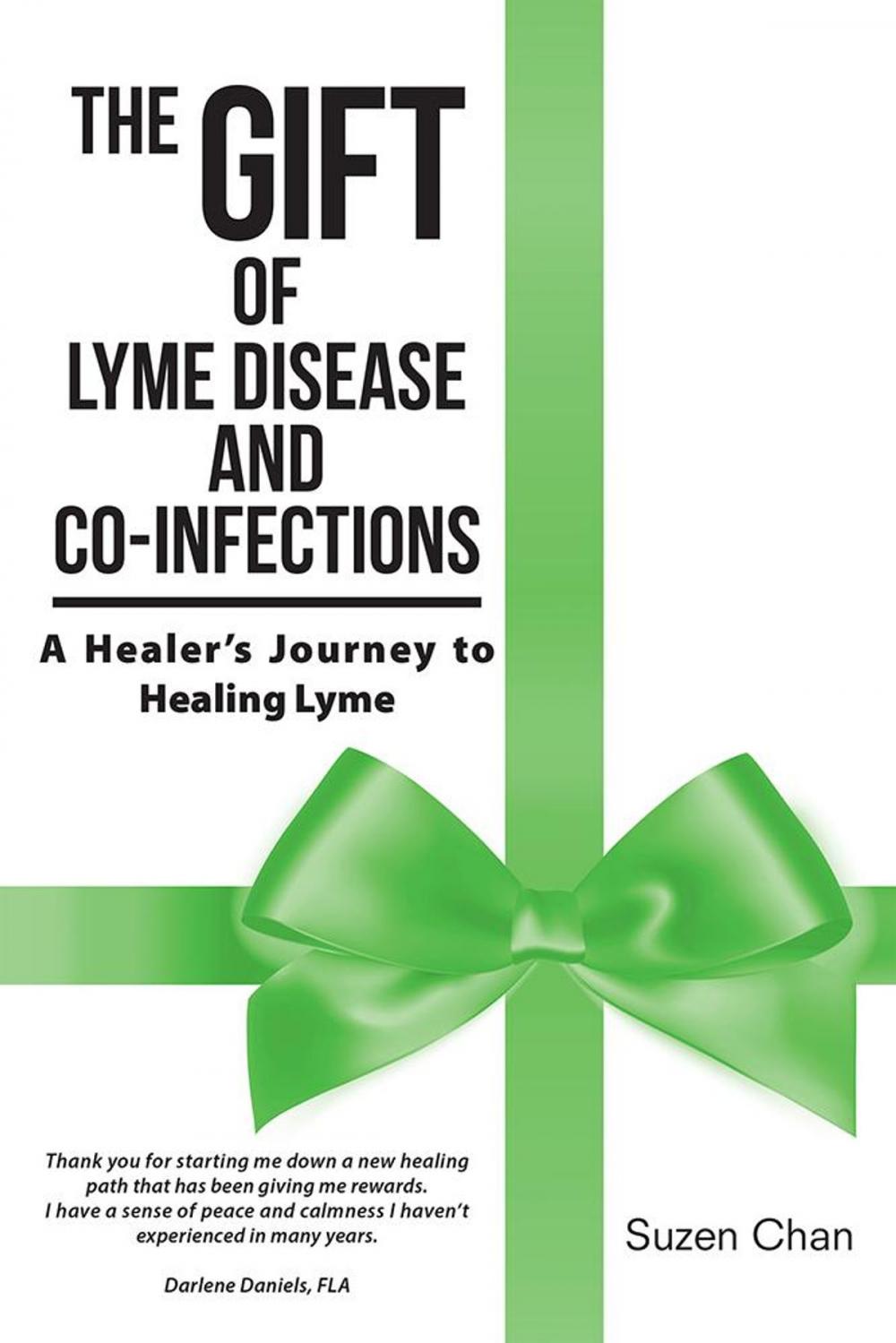 Big bigCover of The Gift of Lyme Disease and Co-Infections