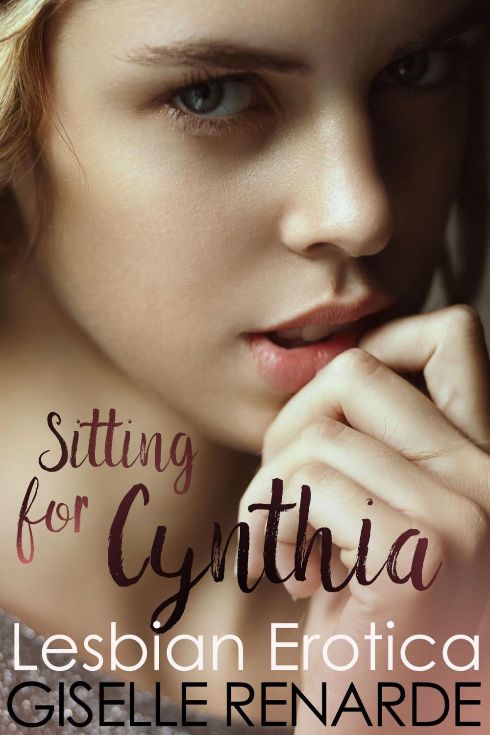 Big bigCover of Sitting for Cynthia: Lesbian Erotica
