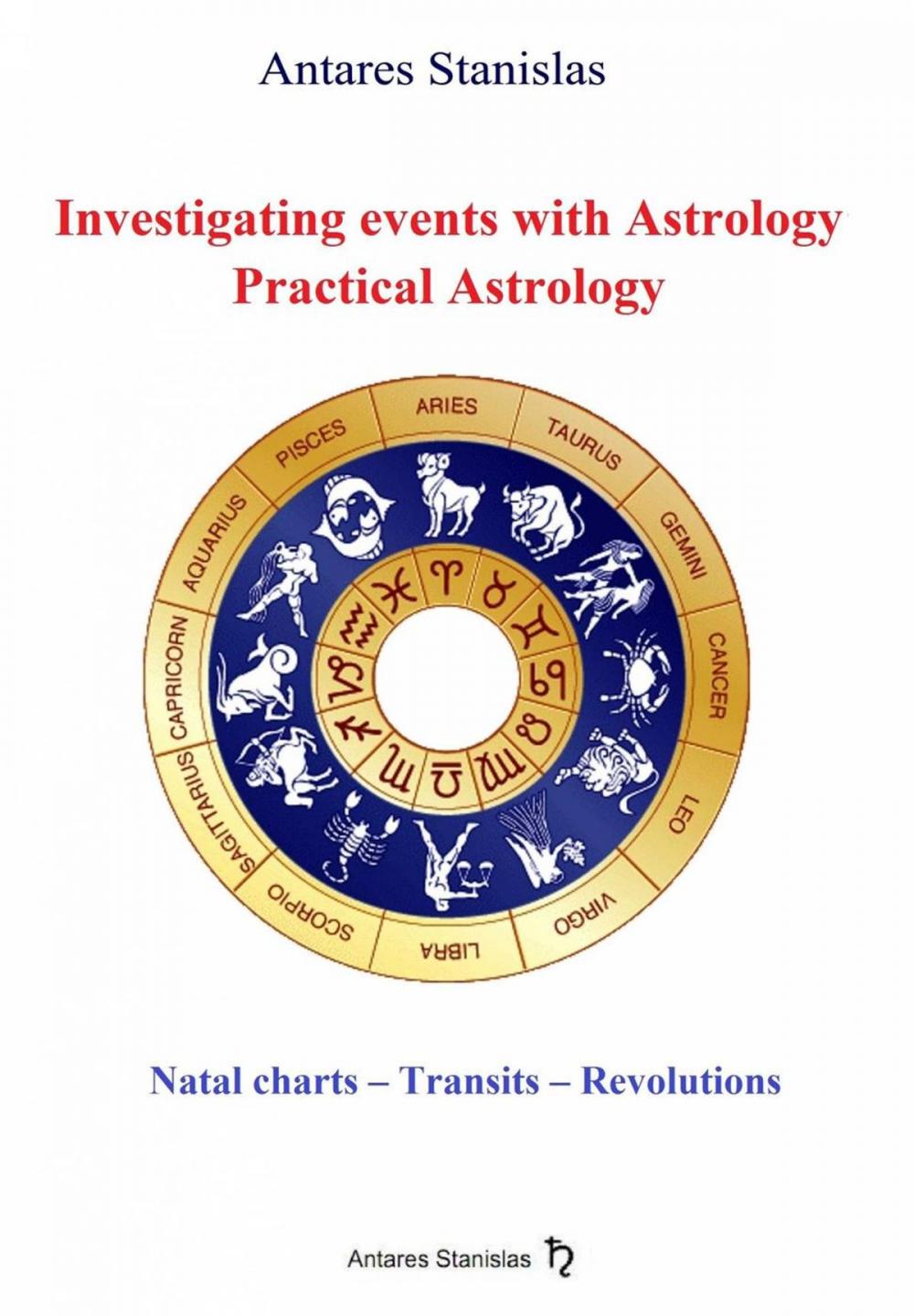 Big bigCover of Investigating Events with Astrology: Practical Astrology