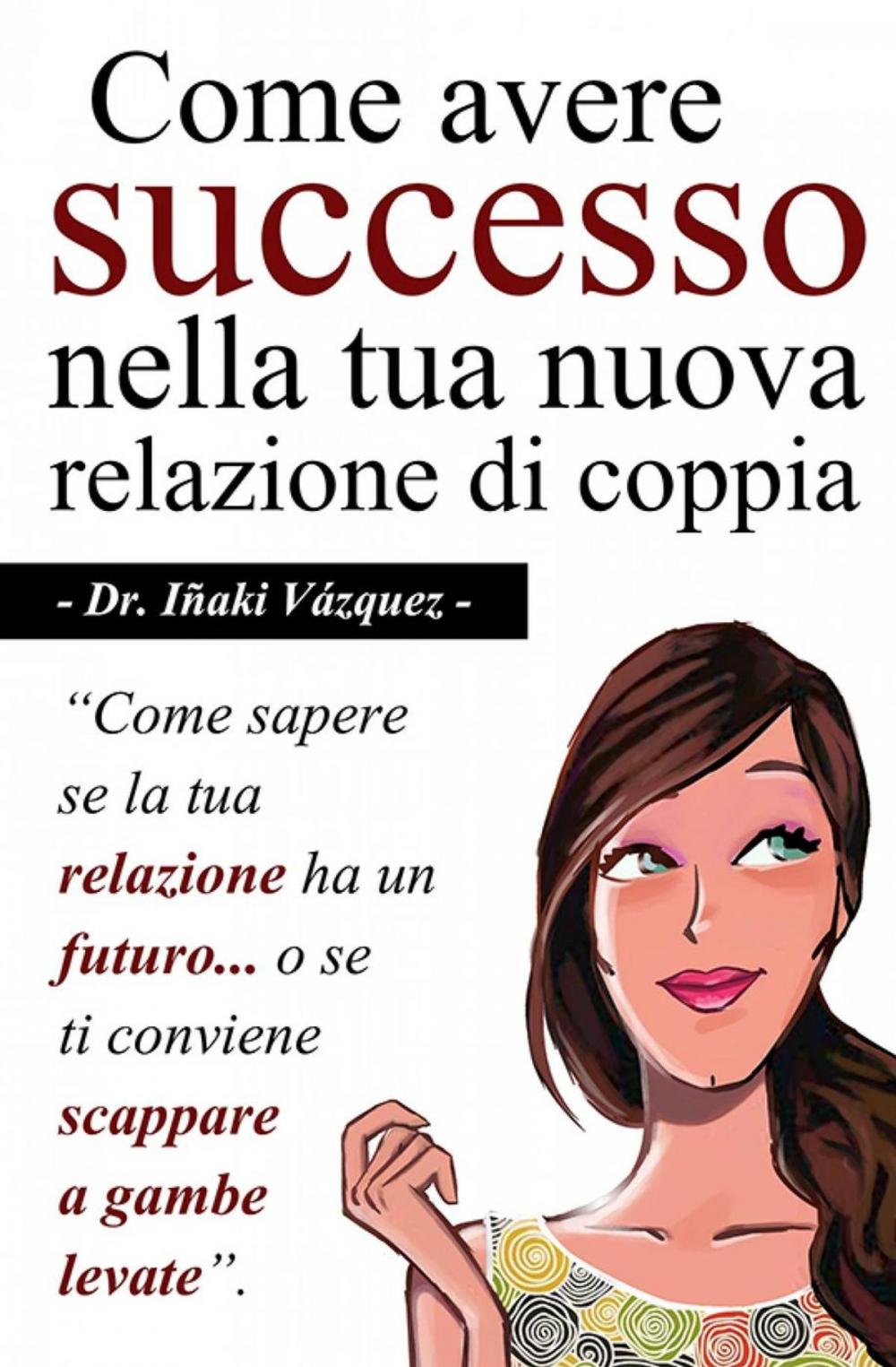 Big bigCover of Come avere successo nella tua nuova relazione di coppia