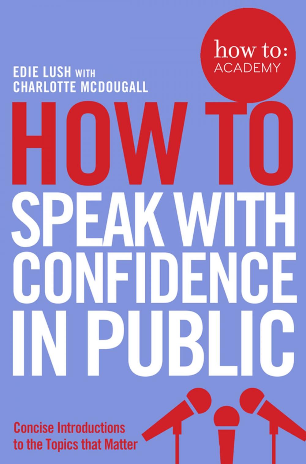 Big bigCover of How To Speak With Confidence in Public