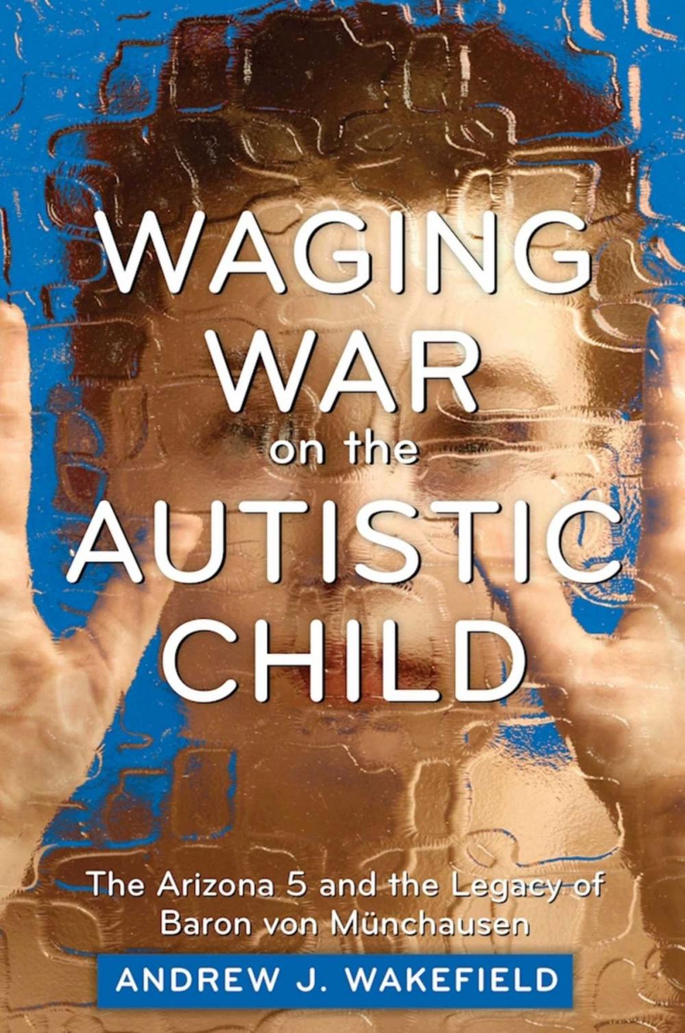 Big bigCover of Waging War on the Autistic Child