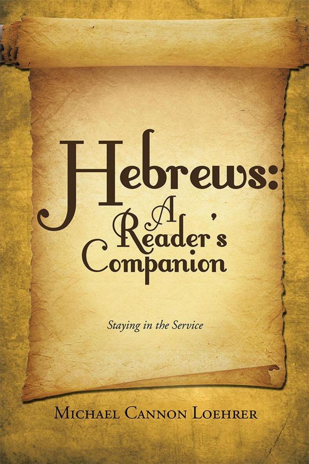 Big bigCover of Hebrews: a Reader's Companion