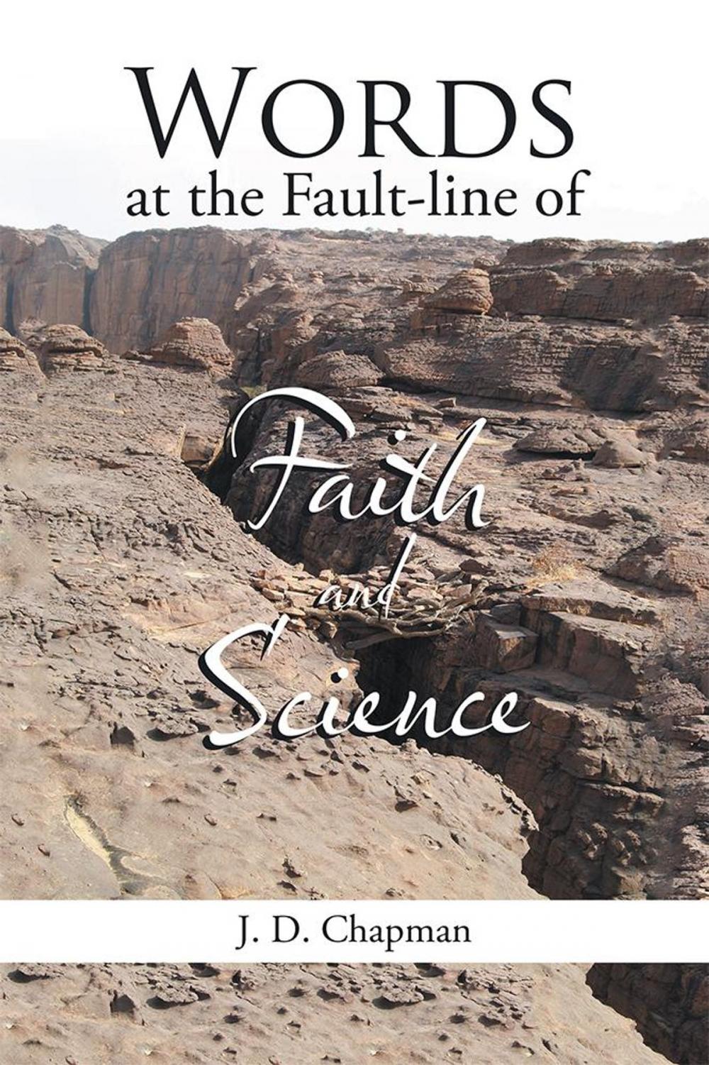 Big bigCover of Words at the Fault-Line of Faith and Science