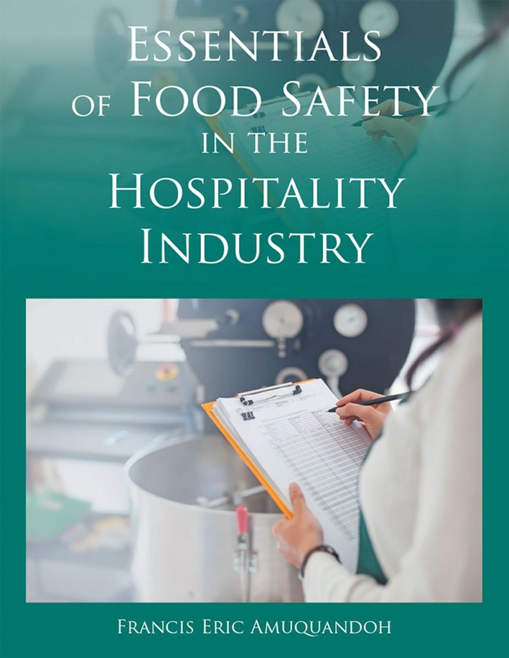 Big bigCover of Essentials of Food Safety in the Hospitality Industry