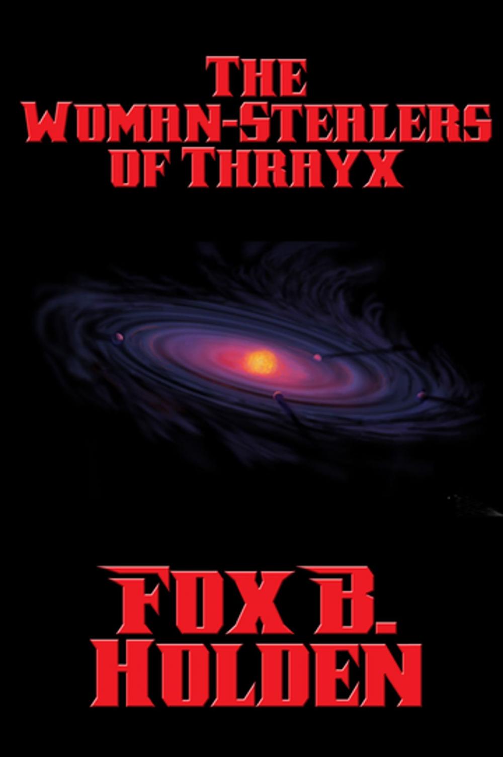 Big bigCover of The Woman-Stealers of Thrayx