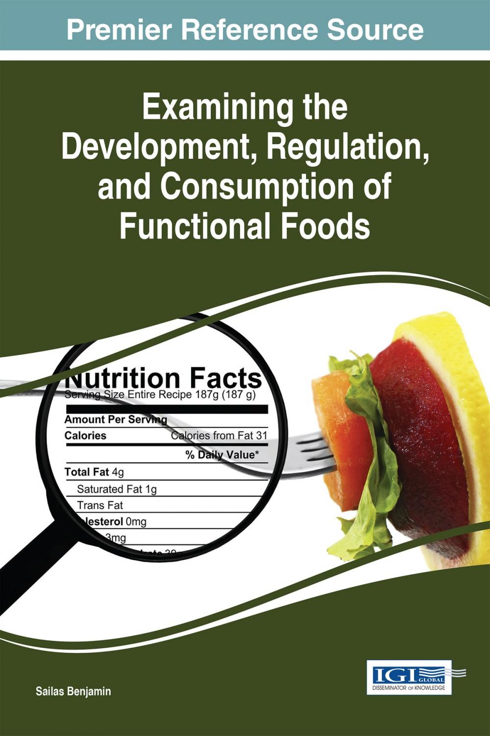 Big bigCover of Examining the Development, Regulation, and Consumption of Functional Foods