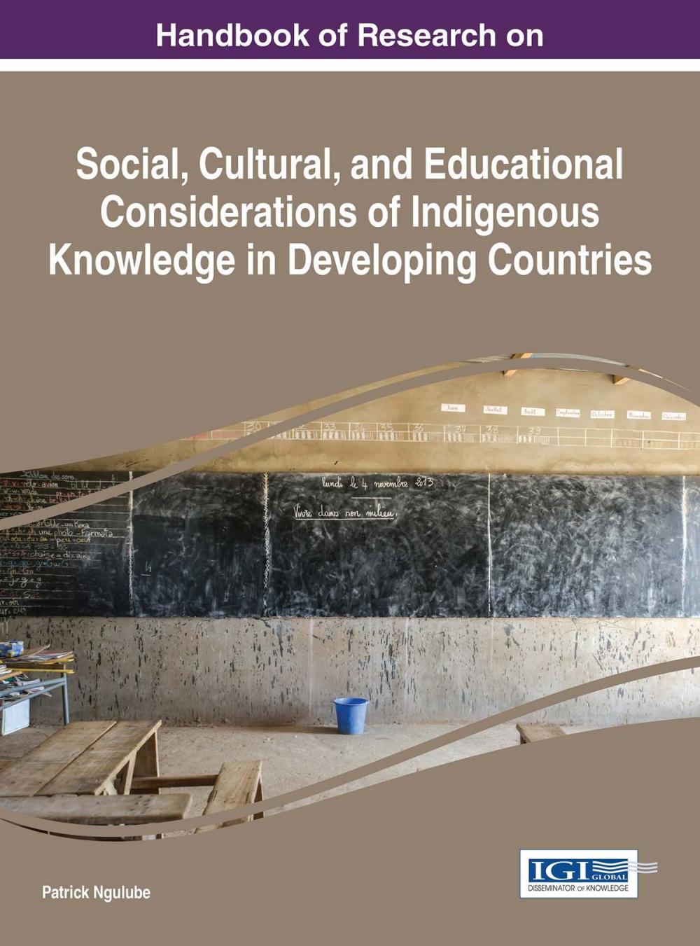 Big bigCover of Handbook of Research on Social, Cultural, and Educational Considerations of Indigenous Knowledge in Developing Countries