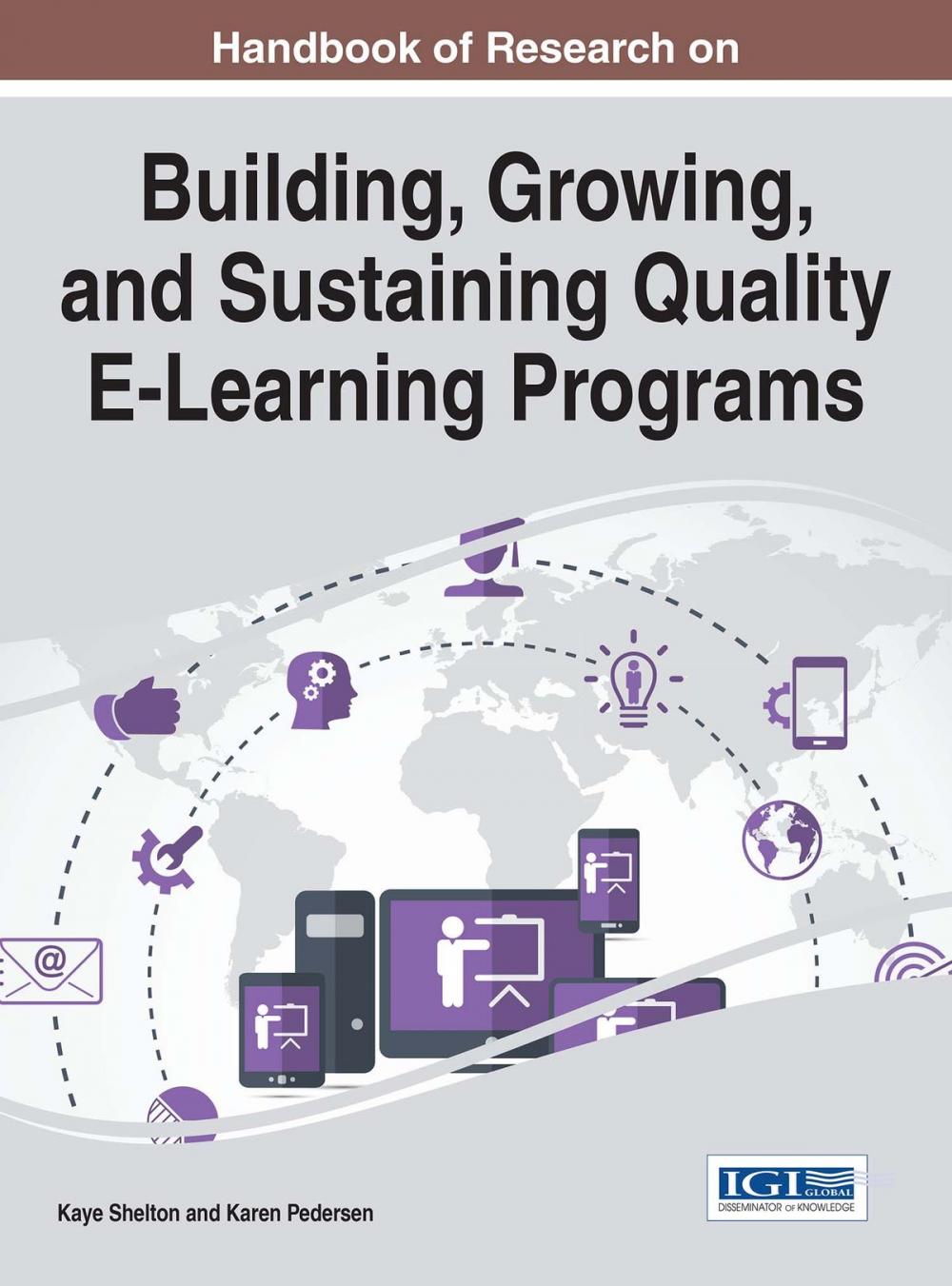 Big bigCover of Handbook of Research on Building, Growing, and Sustaining Quality E-Learning Programs