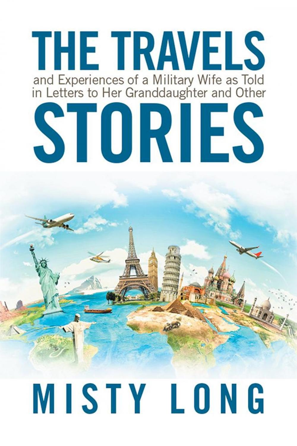 Big bigCover of The Travels and Experiences of a Military Wife as Told in Letters to Her Granddaughter and Other Stories