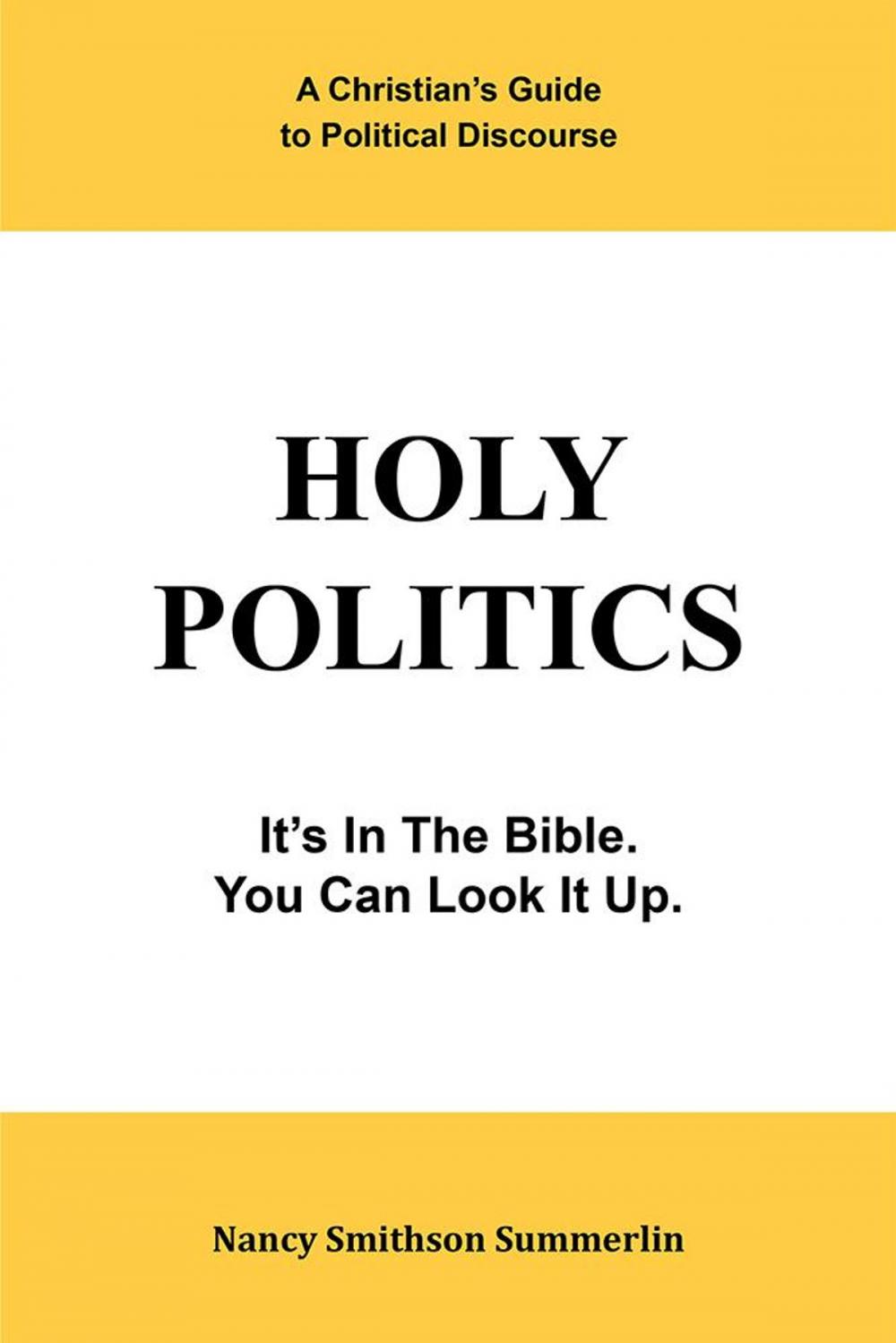 Big bigCover of Holy Politics: a Christian’S Guide to Political Discourse