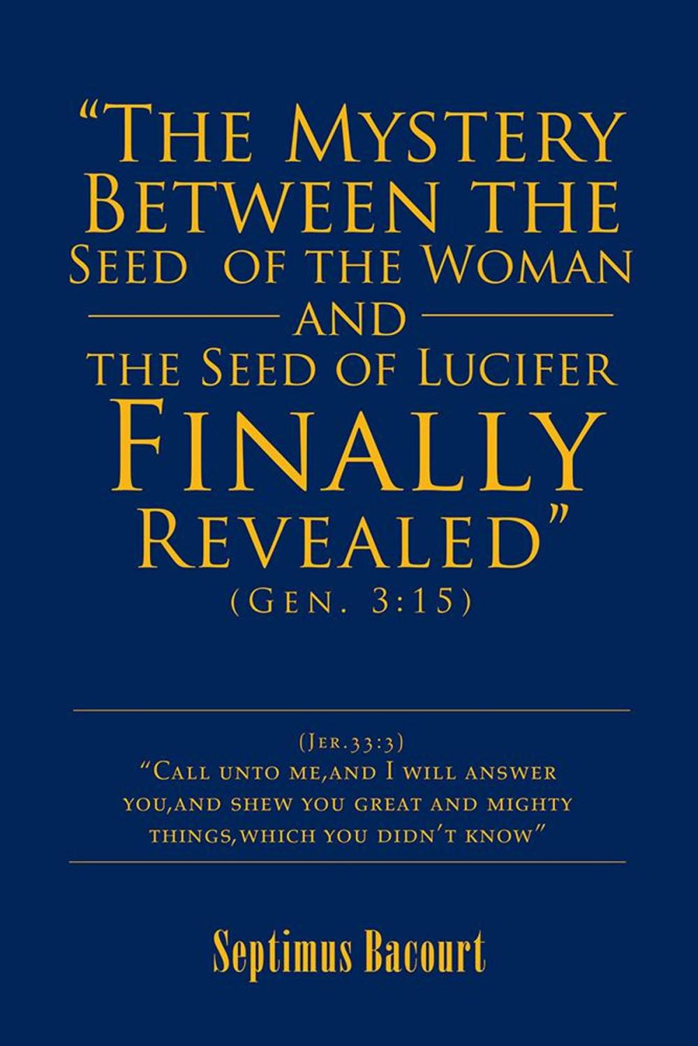 Big bigCover of “The Mystery Between the Seed of the Woman and the Seed of Lucifer, Finally Revealed”