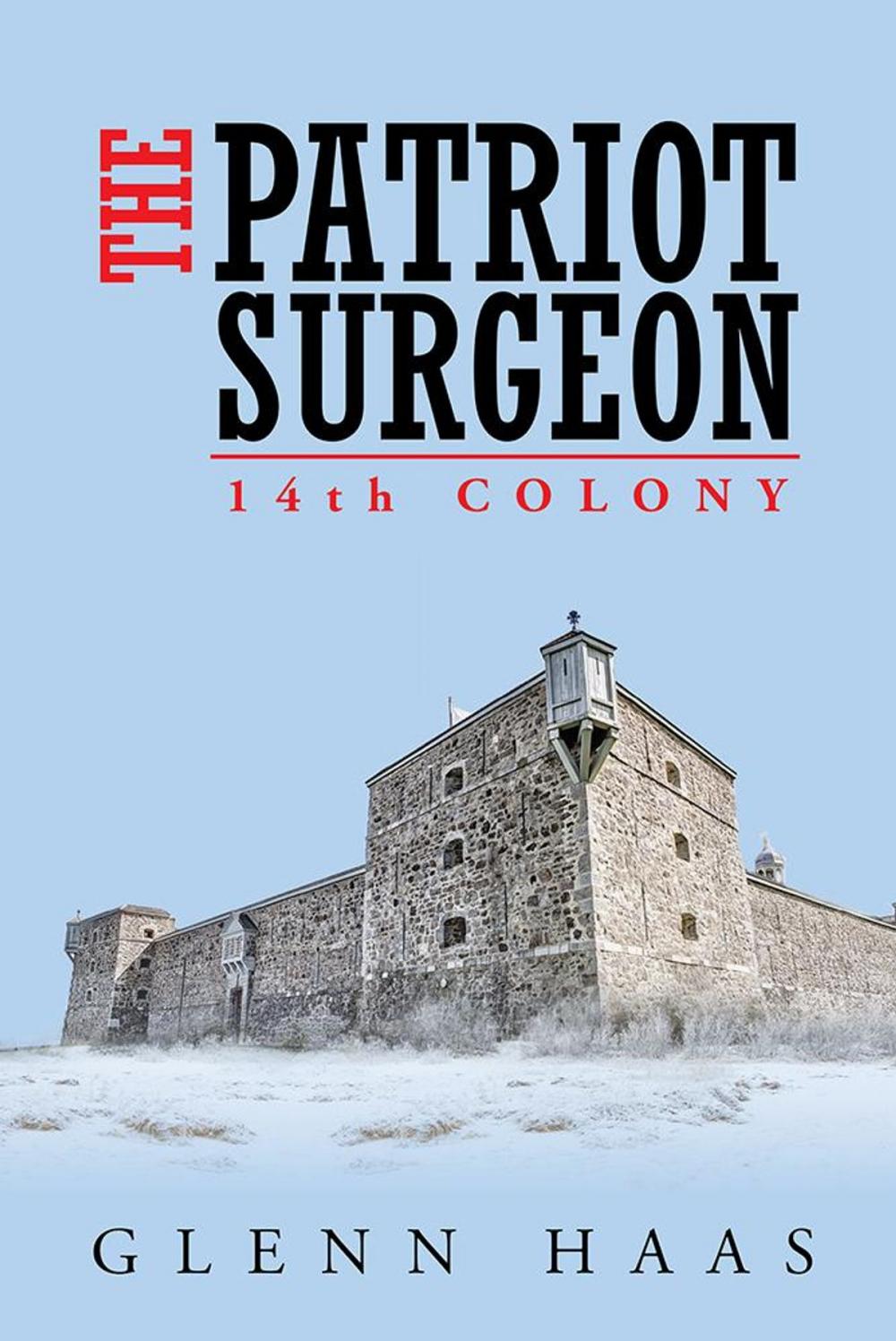 Big bigCover of The Patriot Surgeon: 14Th Colony