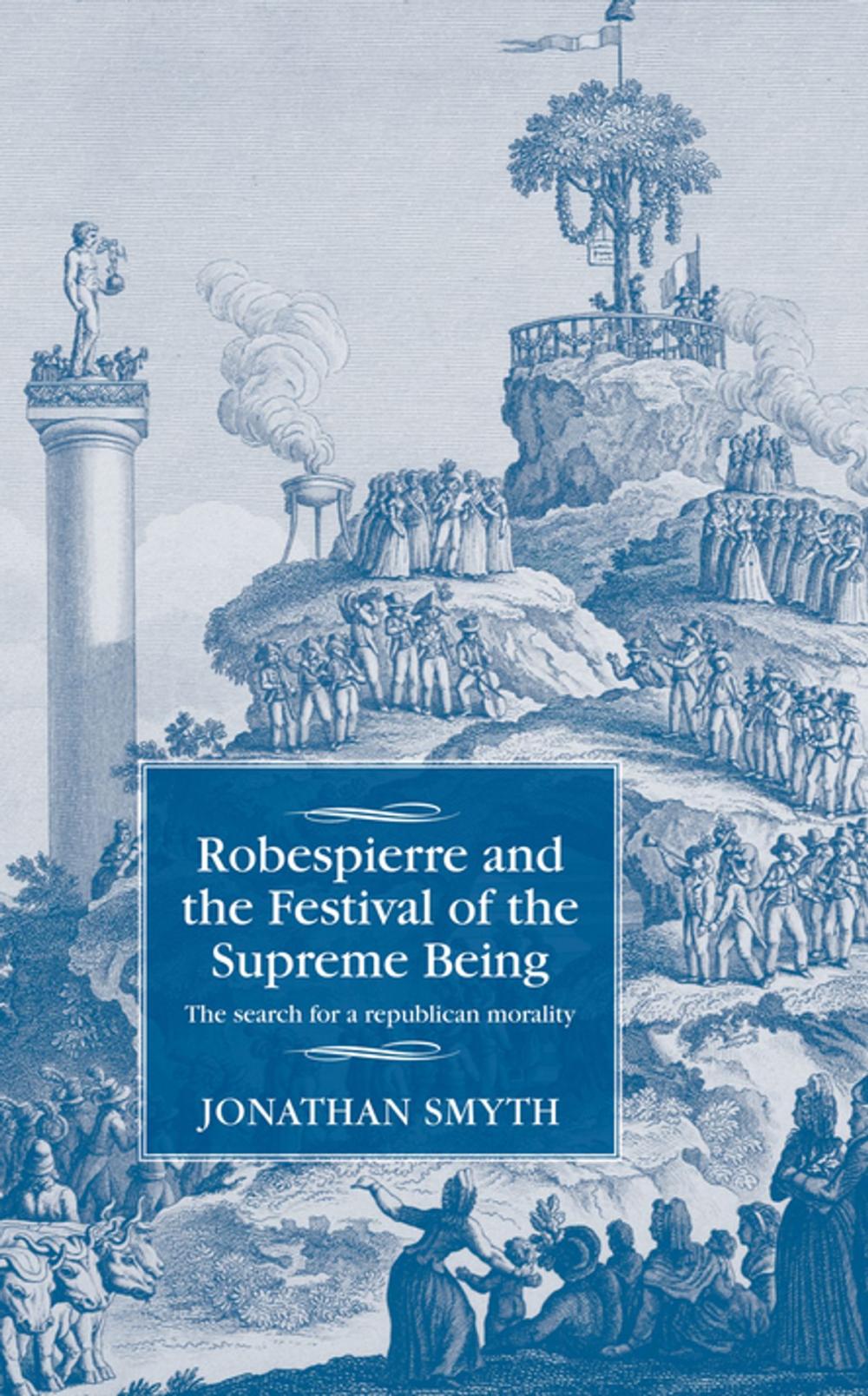 Big bigCover of Robespierre and the Festival of the Supreme Being