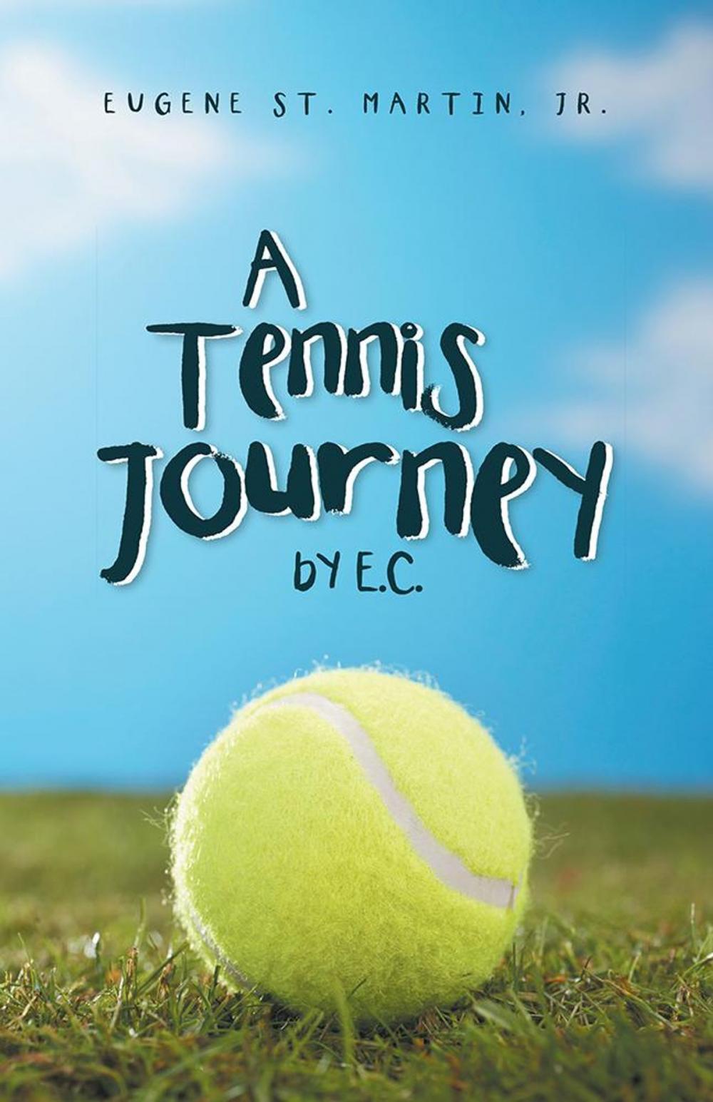 Big bigCover of A Tennis Journey by E. C.