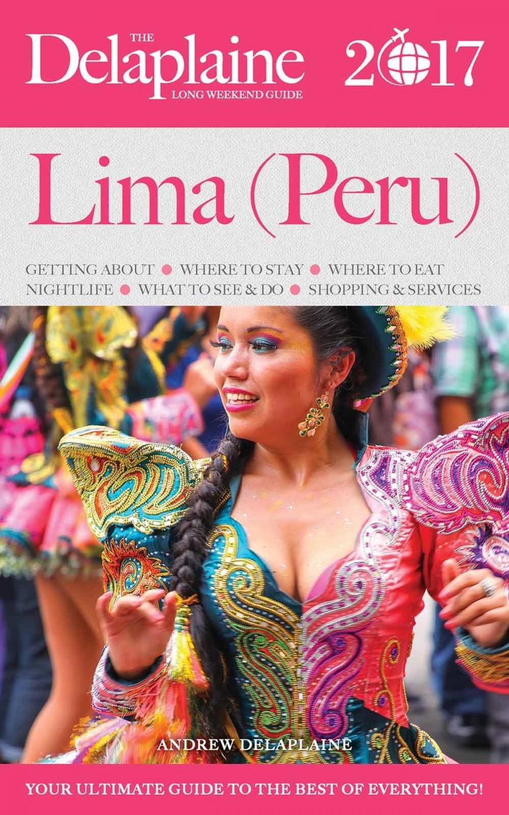 Big bigCover of Lima (Peru) - The Delaplaine 2017 Long Weekend Guide