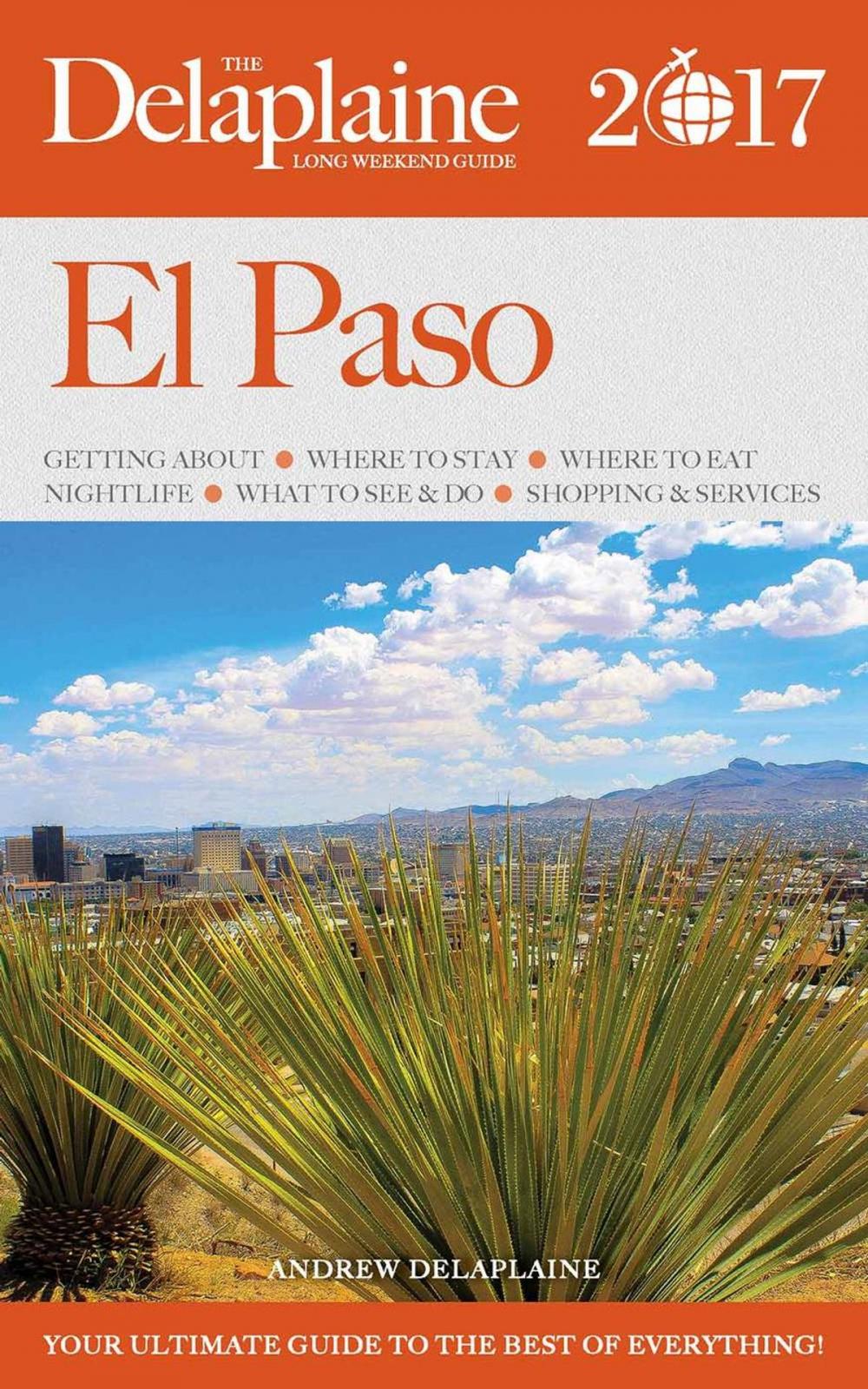 Big bigCover of El Paso - The Delaplaine 2017 Long Weekend Guide