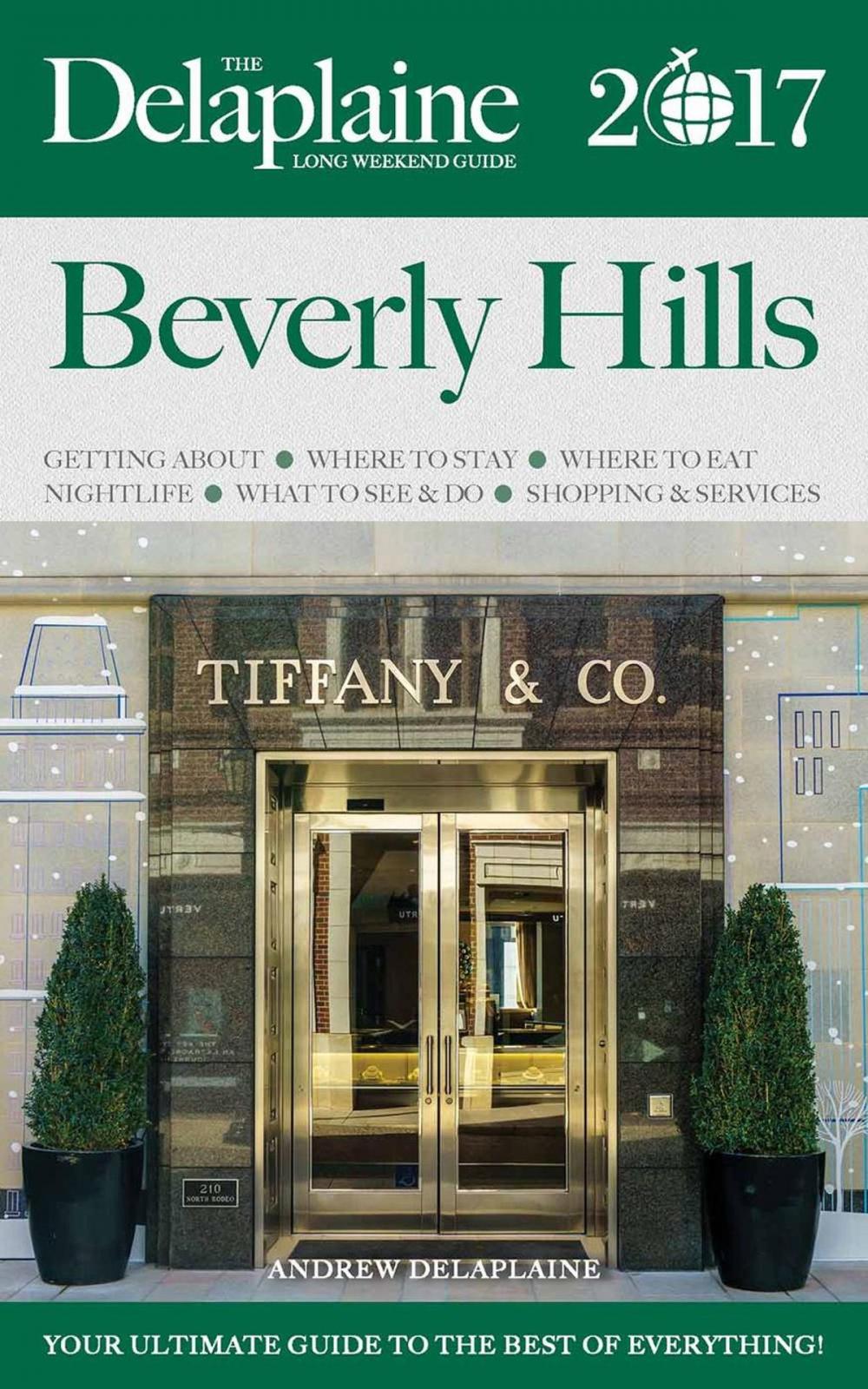 Big bigCover of Beverly Hills - The Delaplaine 2017 Long Weekend Guide