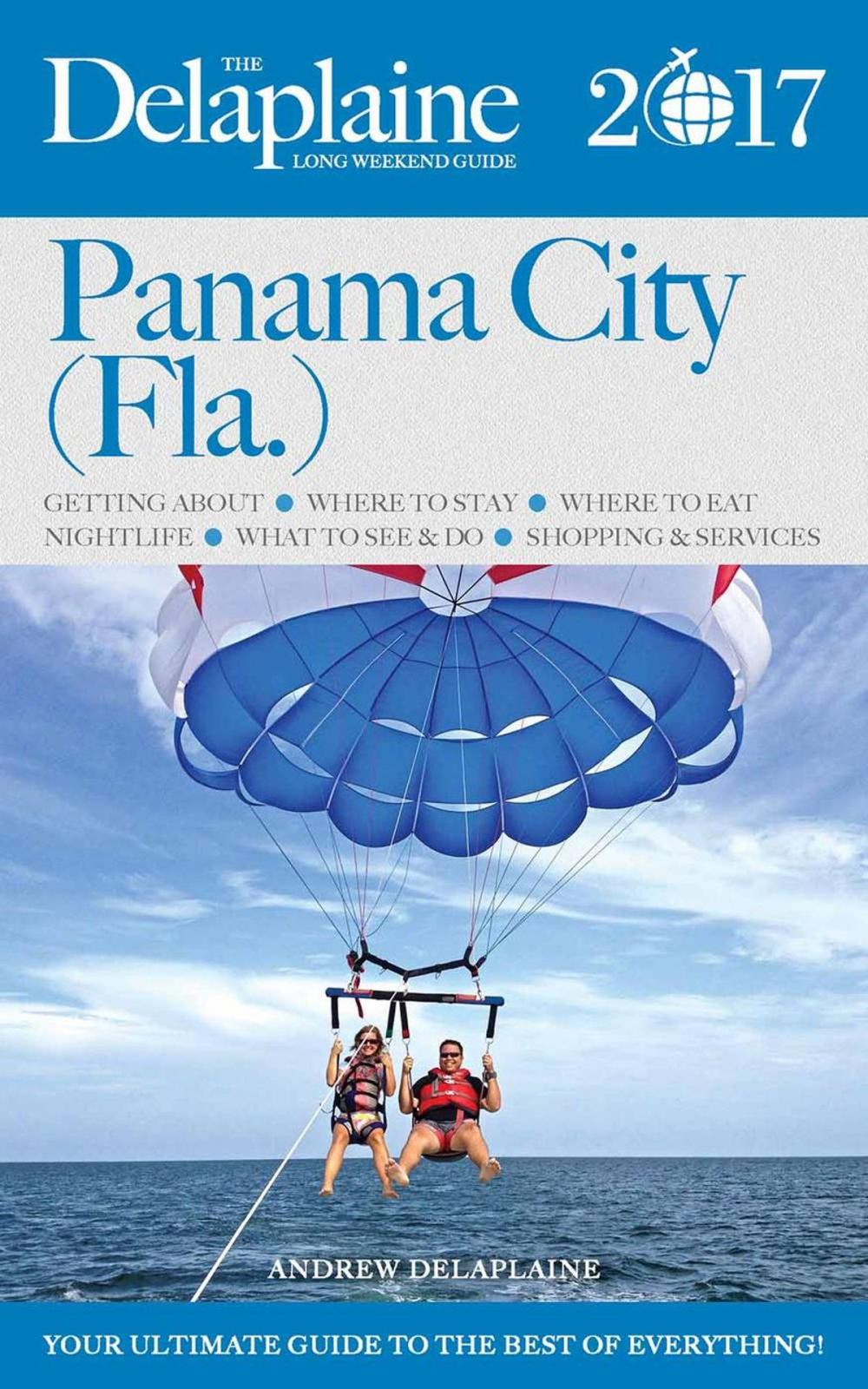 Big bigCover of Panama City (Fla.) - The Delaplaine 2017 Long Weekend Guide